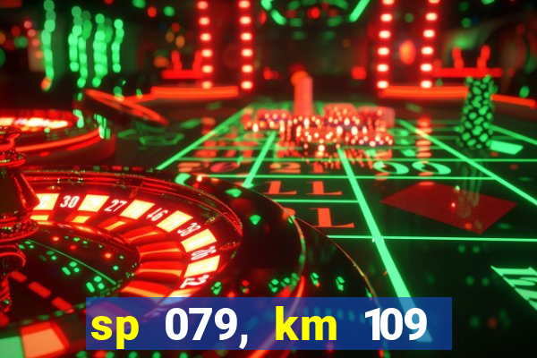 sp 079, km 109 metros 800